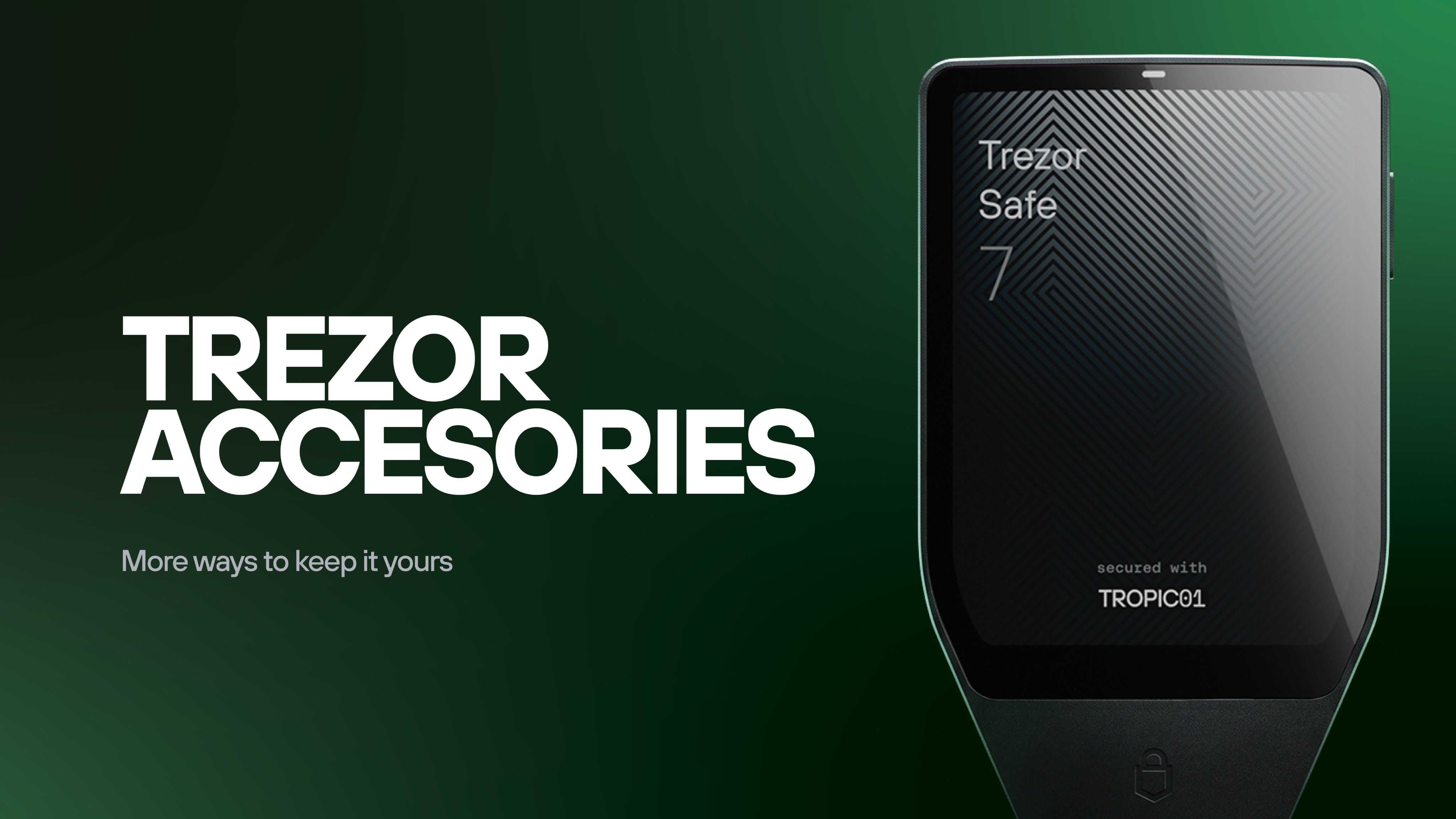 A promotional graphic reading 'Trezor Accessories, more ways to keep it yours' beside a render of the Trezor Safe 7 device